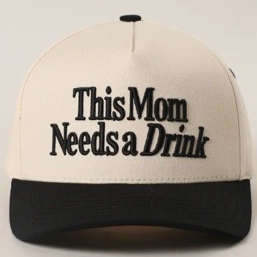 This Mom Needs A Drink Embroidered Trucker Hat