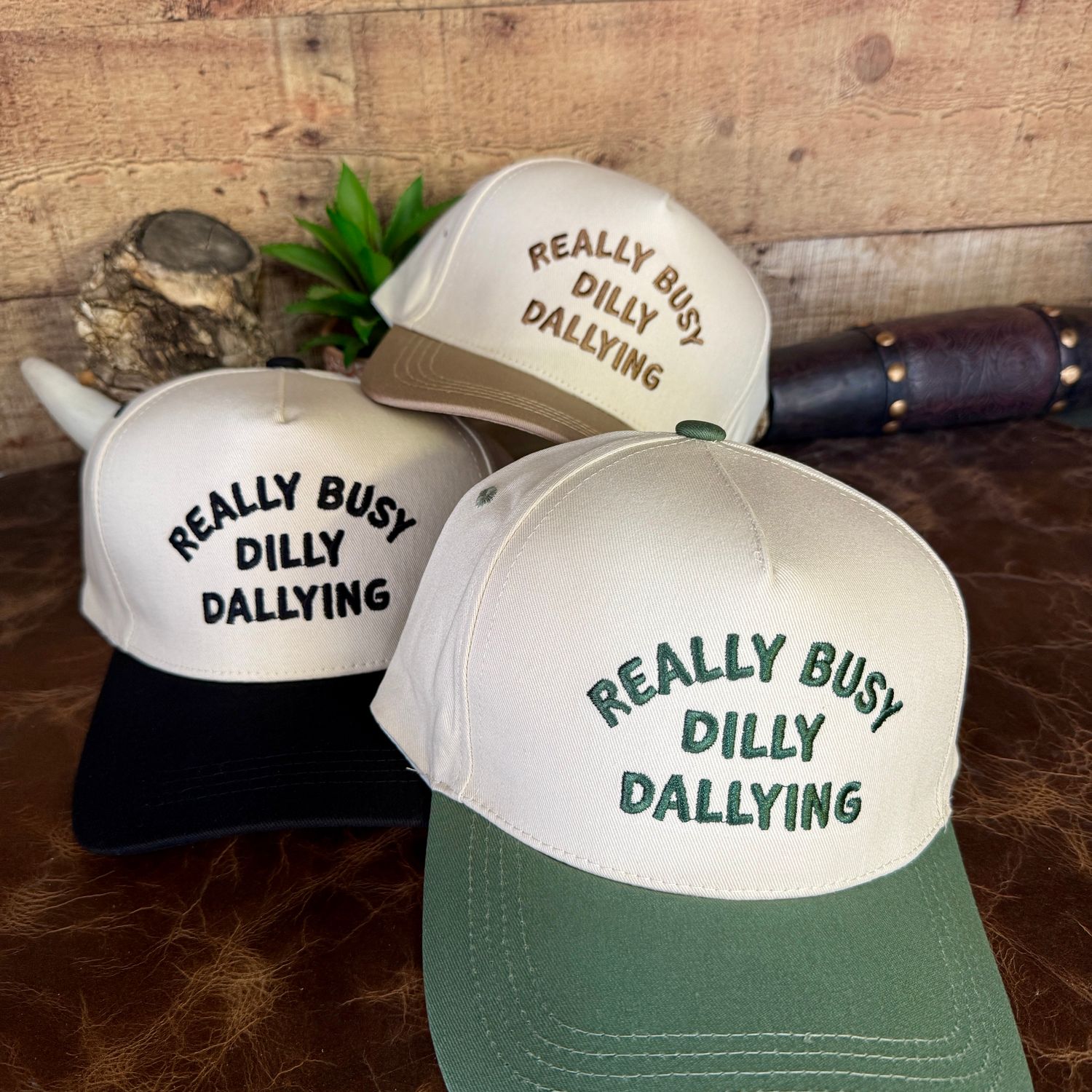 Really Busy Dilly Dallying Embroidered Trucker Hat