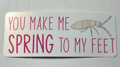 You Make Me Spring To My Feet - Heart Eyed Springtail Sticker