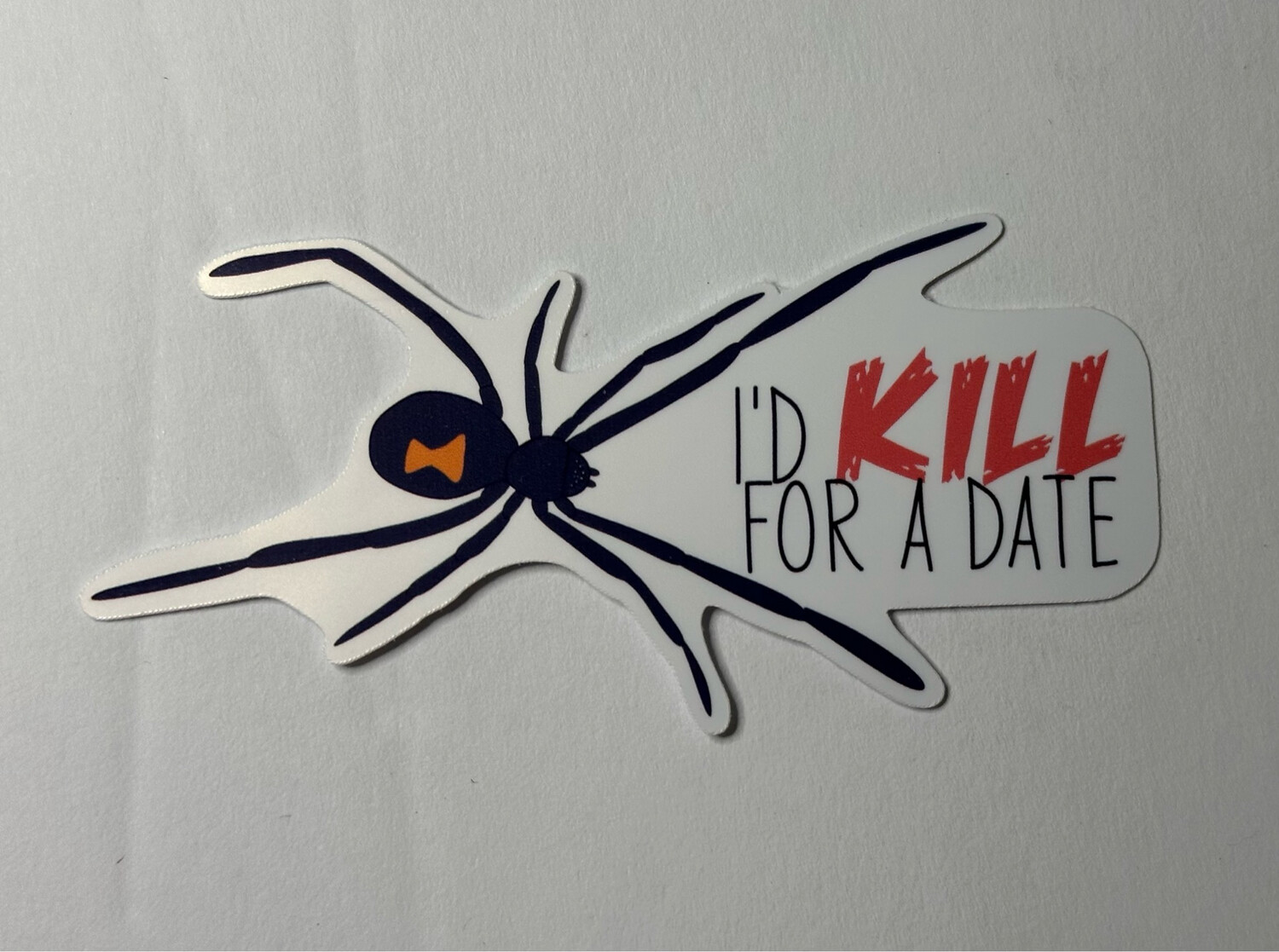 I’d Kill For A Date - Black Widow Sticker