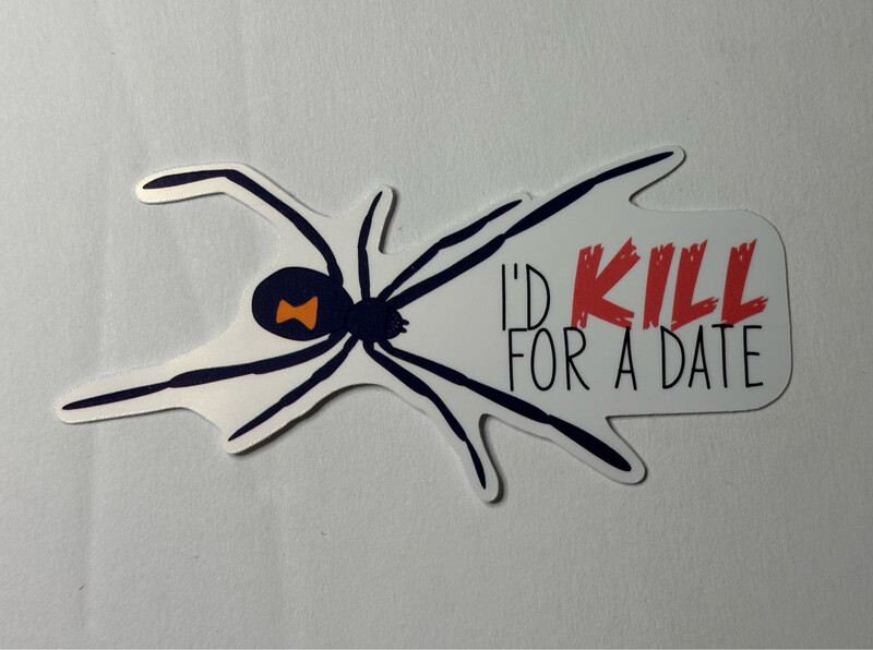 I’d Kill For A Date - Black Widow Sticker