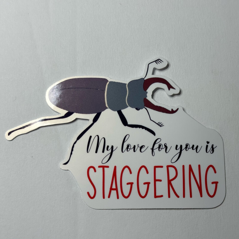 My Love For You Is Staggering - Stag Beetle Sticker