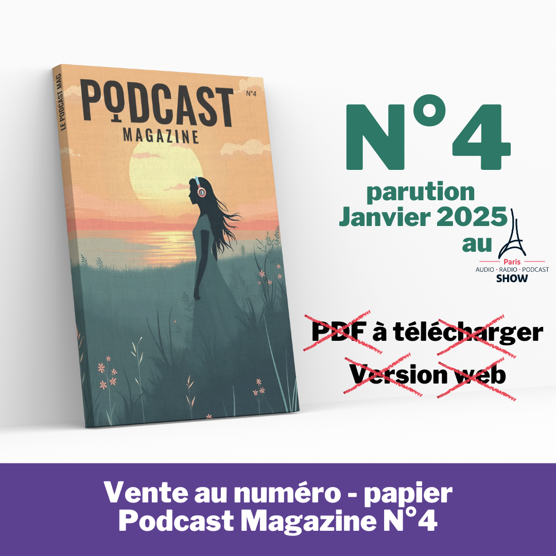 Podcast Magazine N°4