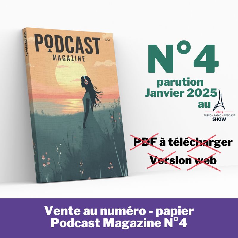Podcast Magazine N°4