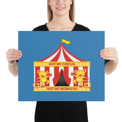 NOT MY CIRCUS, NOT MY MONKEYS Poster