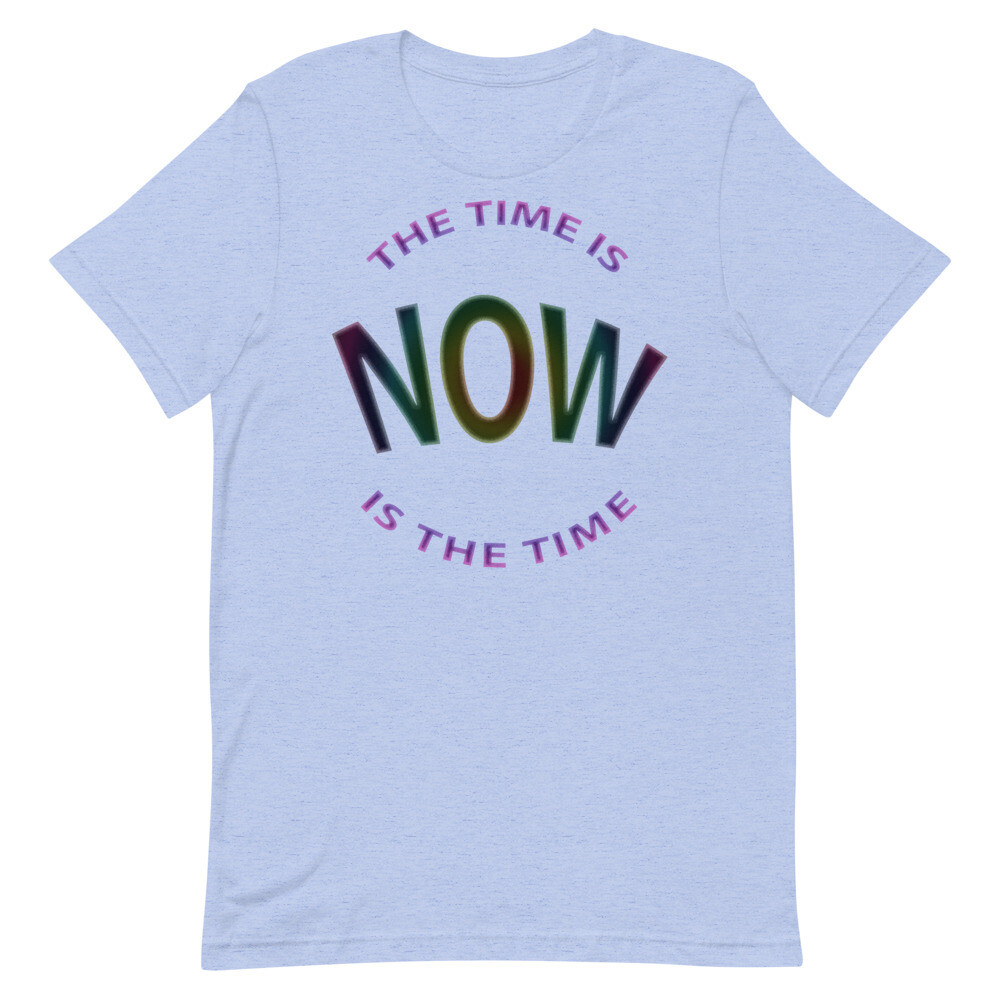 NOW-IS-THE-TIME Unisex Staple T-Shirt