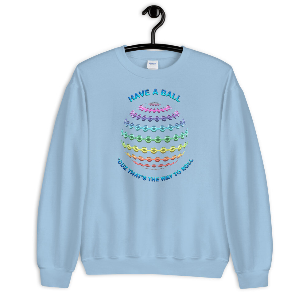 HAVE-A-BALL Unisex Sweatshirt