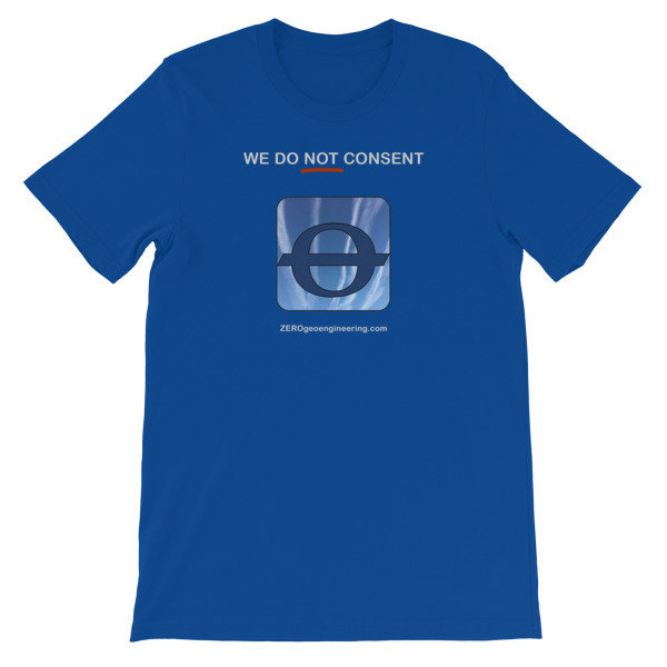 WE DO NOT CONSENT ZEROgeoengineering.com Short-Sleeve Unisex T-Shirt