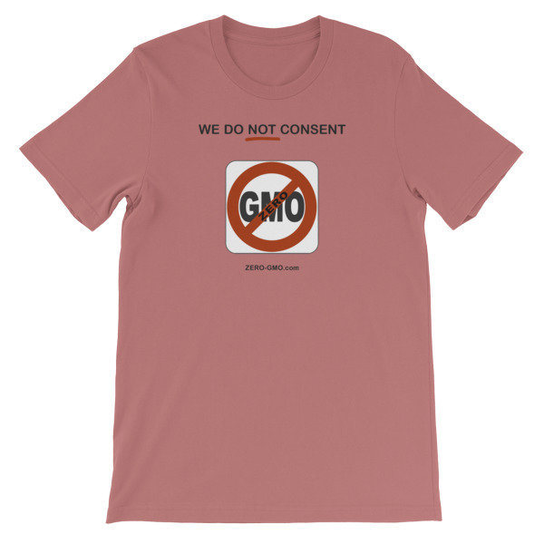 WE DO NOT CONSENT ZERO-GMO.com Short-Sleeve Unisex T-Shirt
