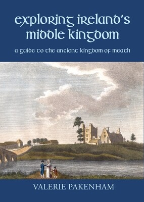 EXPLORING IRELAND'S MIDDLE KINGDOM