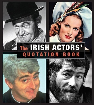 THE IRISH ACTORS' QUOTATIONS BOOK