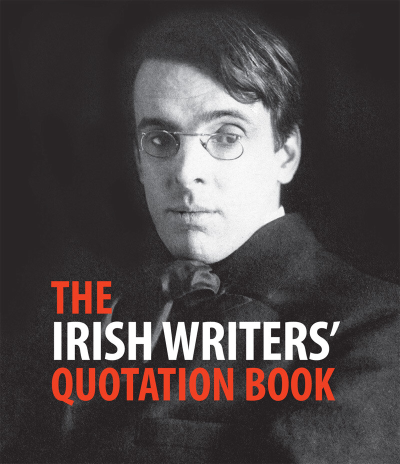 ​THE IRISH WRITERS' QUOTATIONS BOOK