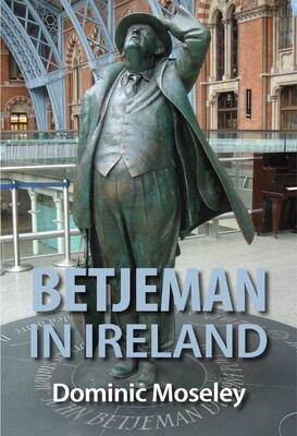BETJEMAN IN IRELAND — to be published March 9, 2023