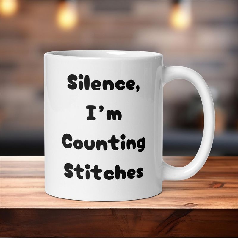 Silence I&#39;m Counting Stitches White glossy mug