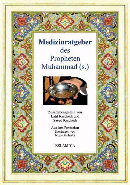 Medizinratgeber des Propheten Muhammad (s.) Medizinratgeber des Propheten Muhammad (s.)