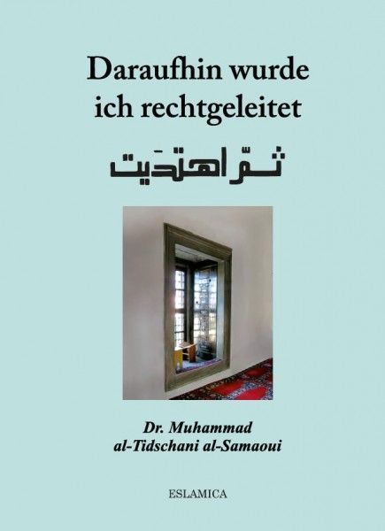 Daraufhin wurde ich rechtgeleitet