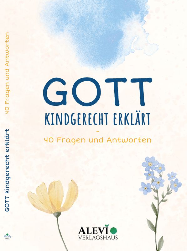 GOTT - KINDGERECHT ERKLÄRT GOTT - KINDGERECHT ERKLÄRT