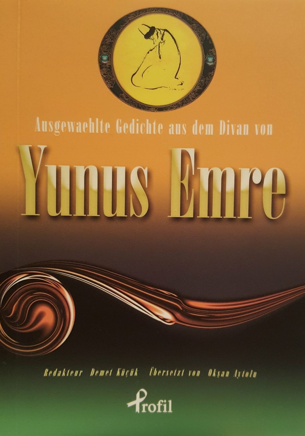 Ausgewählte Gedichte aus dem Divan von Yunus Emre