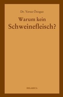 Warum kein Schweinefleisch? Warum kein Schweinefleisch?