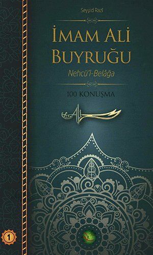 İmam Ali Buyruğu - 1 Nehc'ül Belağa - 100 Konuşma İmam Ali Buyruğu - 1 Nehc'ül Belağa - 100 Konuşma
