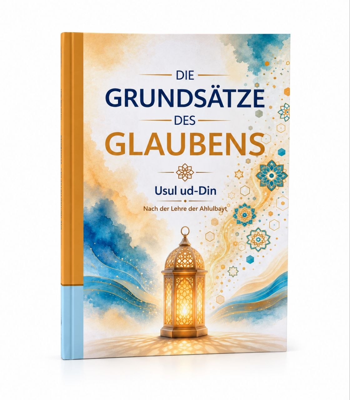 Die Grundsätze des Glaubens -  Usul ud-Din