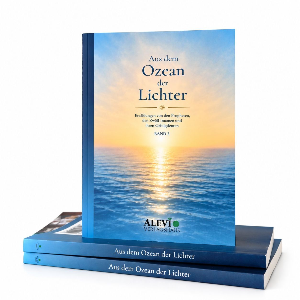 Aus dem Ozean der Lichter - Erzählungen von den Propheten, den Zwölf Imamen und ihren Gefolgsleuten - Band 2