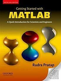 "Getting Started with MATLAB: A Quick Introduction for Scientists & Engineers"