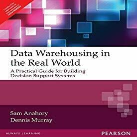"Data Warehousing in the Real World: A Practical Guide for Building Decision Support Systems, 1e"