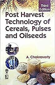 POST HARVEST TECHNOLOGY OF CEREALS PULSES AND OILSEEDS 3ED (PB 2019)