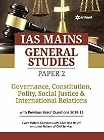 IAS Mains Paper 2 Governance Constitution, Polity Social Justice & International Relations (from 2019-13)