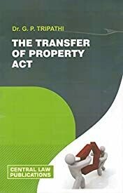 The Transfer of Property Act (Nineteenth Edition, 2016)