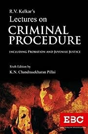 Lectures on Criminal Procedure by R V Kelkar and K N Chandrasekharan Pillai