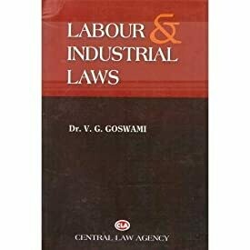 Labour &amp; Industrial Laws by V.G. Goswami