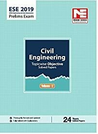 ESE 2019 Prelims Exam: Civil Engineering - Topicwise Objective Solved Paper - Vol. II