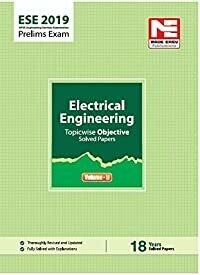 ESE 2019 Prelims Exam: Electrical Engineering - Topicwise Objective Solved Paper - Vol. II