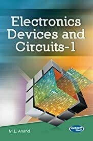 Electronics Devices & Circuits - I by M.L. Anand