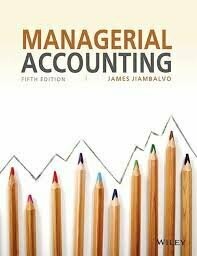 Managerial Accounting, 5ed | IM | BS by James Jiambalvo