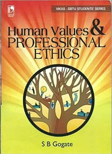 Human Values and Professional Ethics
by S.B. Gogate
