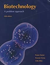 Biotechnology: A Problem Approach
by Pranav Kumar and Usha Mina