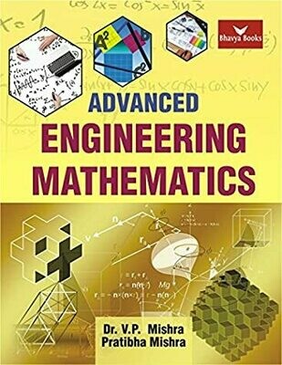 Advanced Engineering Mathematics by Pratibha Mishra and Ruchi Mishra and V P Mishra and Mohit Mishra
