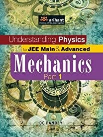 Understanding Physics for JEE Main & Advanced Mechanics - Part 1 (Old Edition)