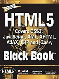 Html5 Black Book:Covers Css3 Javascript Xml Xhtml Ajax Php And Jquery