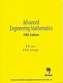 Advanced Engineering Mathematics by R K Jain and Iyengar