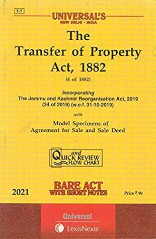 The Transfer of Property Act, 1882 [2021 edn]- Bare act with short notes