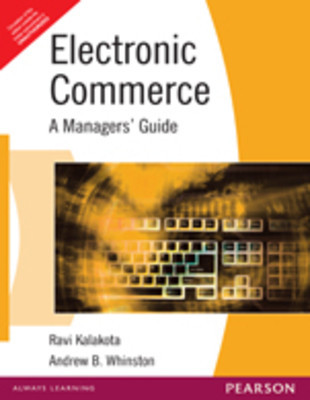 Electronic Commerce A Managers Guide 1e by KALAKOTA