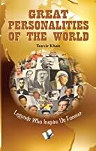 Great Personalities Of The World By Tanvir Khan