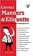 Correct Manners And Etiquette By Seema Gupta