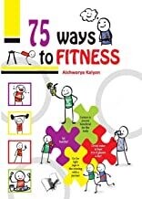 75 Ways to Fitness by Aishwarya Kalyan