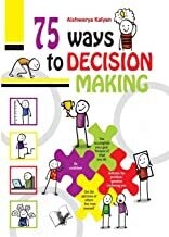 75 Ways to Decision Making by Aishwarya Kalyan