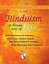 Hinduism and Hindu way of Life: Hindu Samskaras and Scriptures by K.C. Gupta